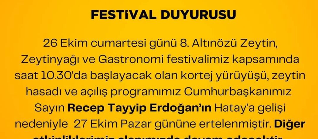 Altınözü Zeytin, Zeytinyağı ve Gastronomi Festivali’nde son dakika değişikliği