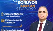 Kazancık ve Atayurdu’nda vatandaş soracak, Başkan Sarı yanıtlayacak