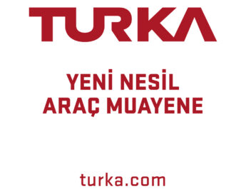 Araç muayenede yeni dönem: Turka bayilik başvuruları başladı