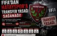 FIFA’dan Hatayspor’a transfer yasağı sağanağı!