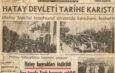 Hatay 87 yıl önce bugün “Anavatan” dedi