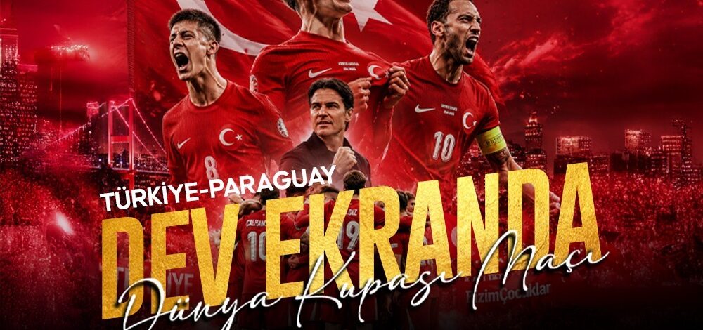 Türkiye–Paraguay maçının heyecanı Kemalpaşa Caddesi’nde dev ekranda yaşanacak