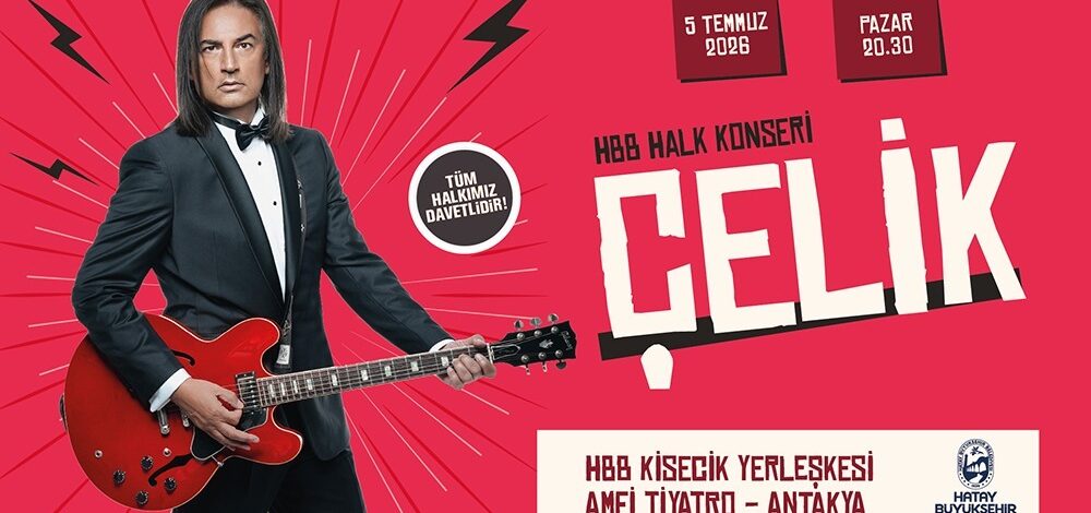 Sevilen şarkıcı Çelik, 5 Temmuz’da Antakya’da konser verecek